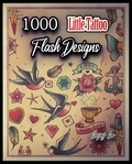  Leezey Lee - 1000 Little Tattoo Flash Designs.