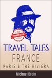  Michael Brein - Travel Tales: France — Paris &amp; The Riviera - True Travel Tales.