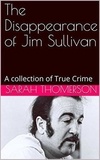 Sarah Thompson - The Disappearance of Jim Sullivan.