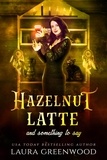  Laura Greenwood - Hazelnut Latte And Something To Say - Cauldron Coffee Shop, #2.