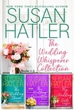  Susan Hatler - The Wedding Whisperer Collection (Books 1-3) - SUSAN HATLER’s Special Editions, #6.