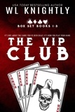  WL Knightly - The VIP Club Box Set.