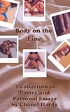  Chanel Hardy - Body on the Line: A Collection of Poetry and Personal Essays.