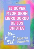  Alberto Ramero - El Super Mega Gran Libro Gordo de los chistes.