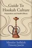  Miroslav Sedláček et  Timotej Jančár - Guide To Hookah Culture: Preparation and Health Effects.