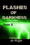  Edmund de Wight - Flashes of Darkness Year 2 - Flashes of Darkness, #2.