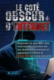  Hacking House - Le coté obscur d’Internet: explorez ce que 99% des internautes ignorent sur les ténèbres d’Internet et apprenez à visiter le dark net en toute sécurité.