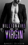  Angel Devlin - The Billionaire and the Virgin - Romance in NYC: The Billionaires, #1.