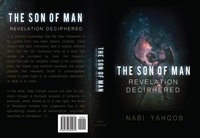  Nabi Yahqob - The Son of Man Revelation Deciphered.
