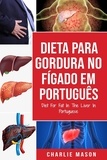  Charlie Mason - Dieta Para Gordura no Fígado Em português/ Diet For Fat In The Liver In Portuguese.