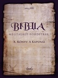  Boroka - Biblia Megtalált Fordítása, X. Könyv: A Kapunál.