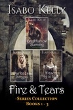  Isabo Kelly - Fire and Tears: Series Collection Books 1-3 - Fire and Tears.