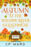  CP Ward - Autumn at the Willow River Guesthouse - The Warm Days of Autumn, #2.
