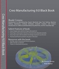  Gaurav Verma et  Matt Weber - Creo Manufacturing 9.0 Black Book.