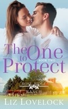  Liz Lovelock - The One to Protect - Rose Ridge Ranch Series, #2.