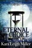  Kara Leigh Miller - Eternal Choice - The Cursed Series, #2.