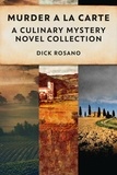  Dick Rosano - Murder A La Carte: A Culinary Mystery Novel Collection.