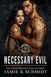  Jamie K. Schmidt - Necessary Evil: Sons of Babylon MC Romance Book1 (S.O.B.) - Sons of Babylon.