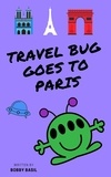  Bobby Basil - Travel Bug Goes to Paris - Travel Bug, #9.