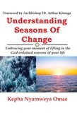  Kepha Nyamweya Omae - Understanding Seasons Of Change.