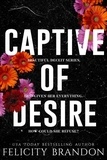  Felicity Brandon - Captive Of Desire - Beautiful Deceit, #2.