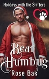  Rose Bak - Bear Humbug - Holidays With the Shifters, #2.