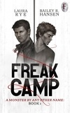  Laura Rye et  Bailey R. Hansen - Freak Camp - A Monster By Any Other Name, #1.