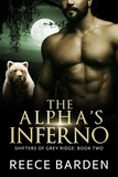  Reece Barden - The Alpha's Inferno - Shifters of Grey Ridge, #2.