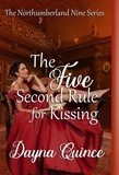  Dayna Quince - The Five Second Rule for Kissing (The Northumberland Nine #5) - The Northumberland Nine Series, #5.