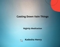  HENRY KADESHA - Casting Down Vain Things.