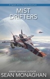  Sean Monaghan - Mist Drifters - Captain Arlon Stoddard Adventures, #8.