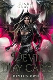  Ciara Graves - Devil May Care - Devil's Own, #2.