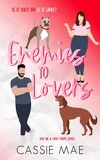  Cassie Mae - Enemies to Lovers - Give me a Love Trope, #1.