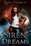  Jade Frances - Siren Dreams - The Rise of Ares, #2.