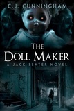  C.J. Cunningham - The Doll Maker - Jack Slater, #1.