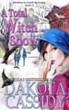  Dakota Cassidy - A Total Witch Show - Witchless in Seattle Mysteries.