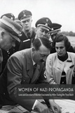  Jim Colajuta - Women Of Nazi Propaganda  Love and Devotion of Women Fascinated by Hitler During the Third Reich.