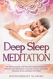  Hypnotherapy Academy - Deep Sleep Meditation: Fall Asleep Instantly with Powerful Guided Meditations, Hypnosis, and Affirmations. Overcome Anxiety, Depression, Insomnia, Stress, and Relax Your Mind! - Hypnosis and Meditation, #2.