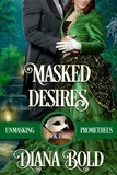  Diana Bold - Masked Desires - Unmasking Prometheus, #3.