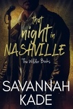  Savannah Kade - That Night in Nashville - The Wilder Books, #5.