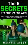  Marciea Allen - The 6 Secrets to 6 Pack Abs - Weight Loss Secrets.
