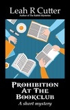  Leah R Cutter - Prohibition at the Book Club.