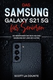  scott d - Samsung Galaxy S21 5g Für Senioren: So Gewöhnen Sie Sich An Das Samsung S21 Und S21 Ultra.