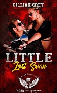  Gillian Grey - Little Lost Swan - Wicked Bad Boy Biker Motorcycle Club Romance, #4.