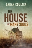  Sarah Coulter - The house of many souls.
