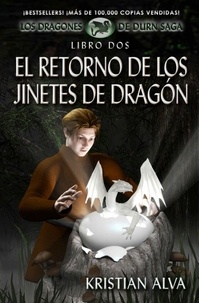  Kristian Alva - El Retorno de los Jinetes de Dragón - Dragones de Durn Saga, #2.