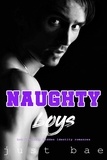  Just Bae - Naughty Boys: Hot &amp; Steamy Hidden Identity Romances.
