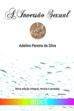 Adelino Pereira Da Silva - A Inversão Sexual.