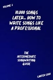  Carter Cook - The Intermediate Songwriting Guide - 10,000 Songs Later... How to Write Songs Like a Professional, #2.