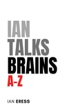  Ian Eress - Ian Talks Brains A-Z.